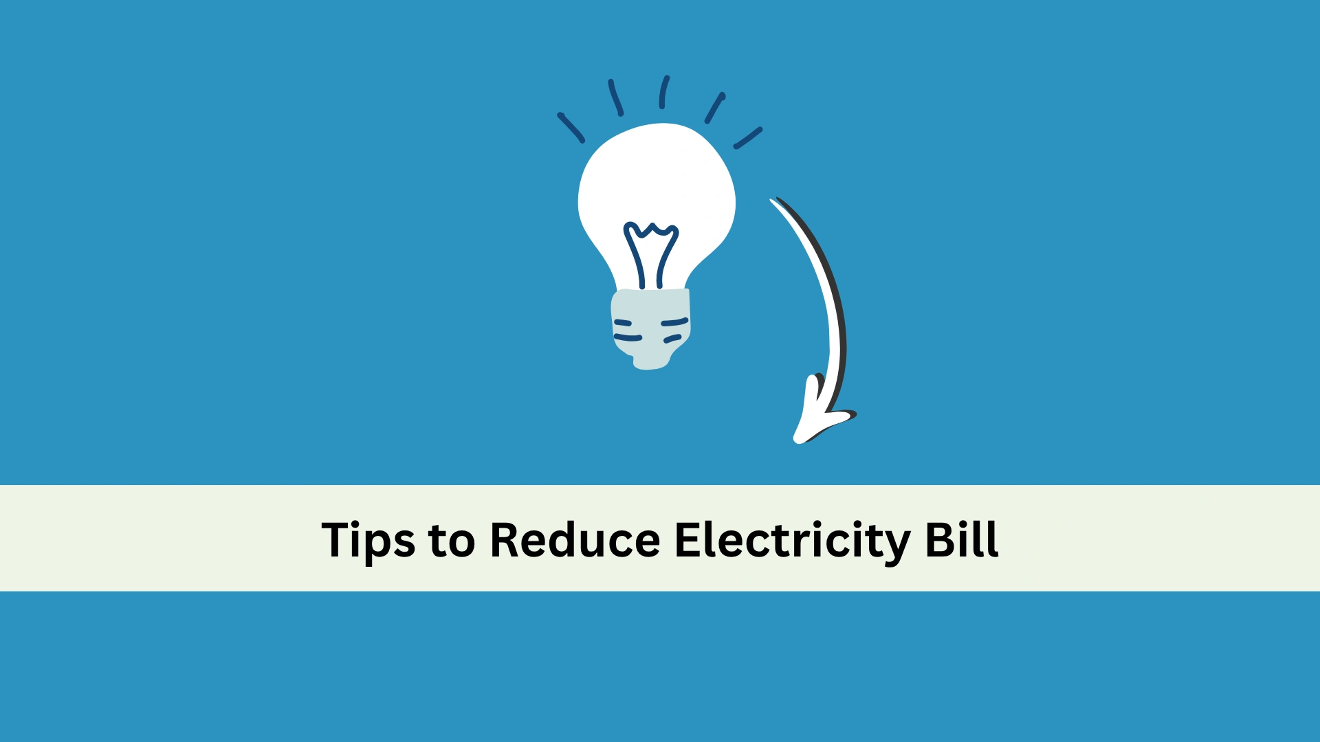 Tips to reduce electricity bill